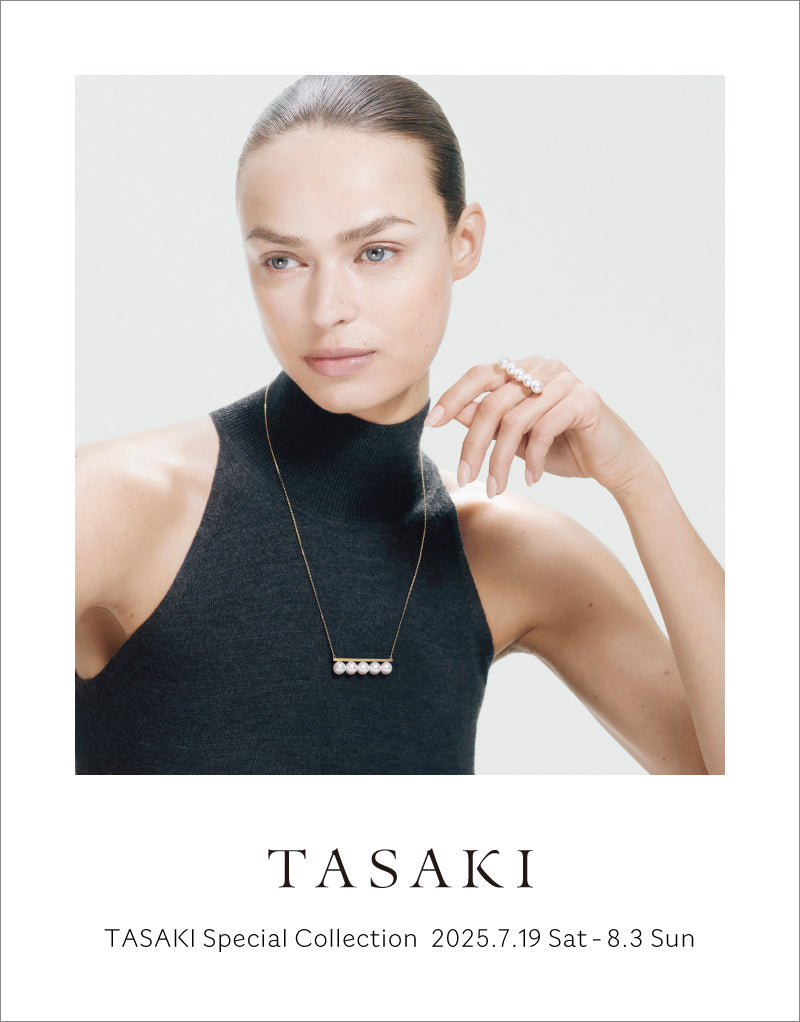 TASAKIスペシャル　SS300TA TASAKI Special Collection 7/19(土)-8/3(日)