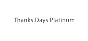 THANKS DAYS PLATINUM